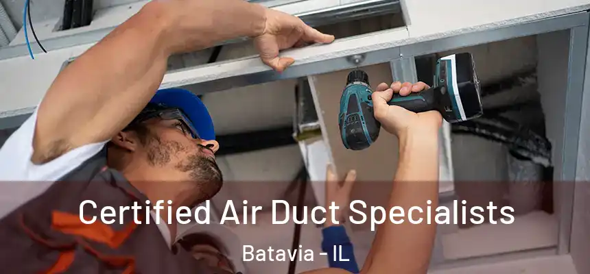  Certified Air Duct Specialists Batavia - IL