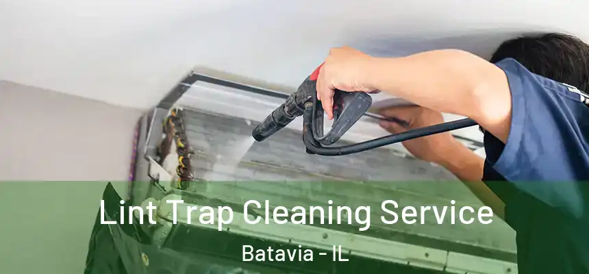 Lint Trap Cleaning Service Batavia - IL